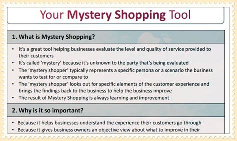 mystery shoppers are quite inexpensive and a useful tool.
